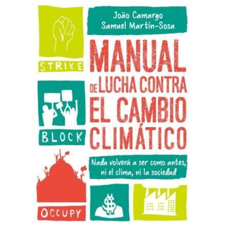 MANUAL DE LUCHA CONTRA EL CAMBIO CLIMÁTICO | 9788412013900 | JOAO, CAMARGO/ MARTÍN-SOSA RODRÍGUEZ, SAMUEL