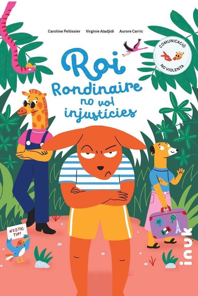 Roi Rondinaire no vol injustícies | 9788416774821 | CARRIC, AURORE / VIRGINIE ALADJIDI, CAROLINE  PELLISSIER