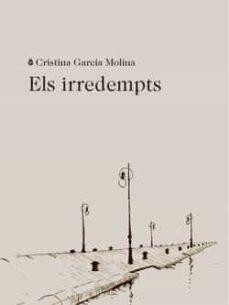 Els irredempts | 9788412577402 | Garcia Molina, Cristina