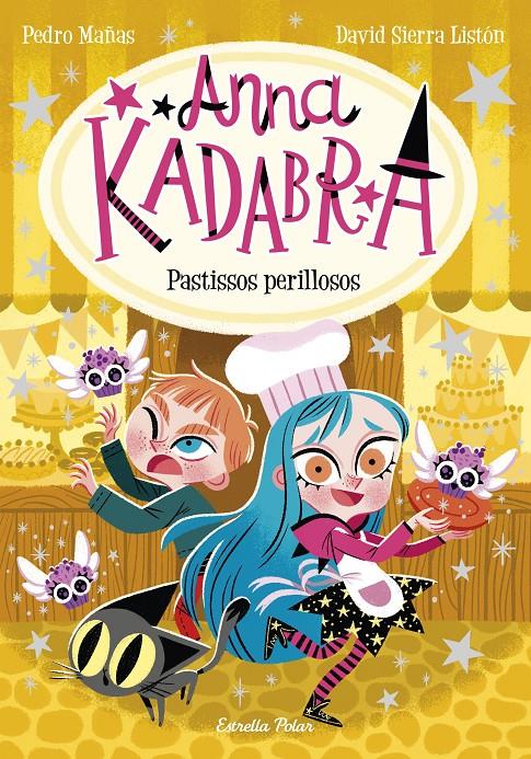 Anna Kadabra 6. Pastissos perillosos | 9788418444418 | Mañas, Pedro/Sierra Listón, David