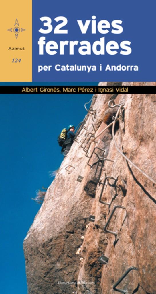 32 vies ferrades per Catalunya i Andorra | 9788497919104 | Gironès Domènech, Albert/Pérez i Bou, Marc/Vidal i Ribas , Ignasi