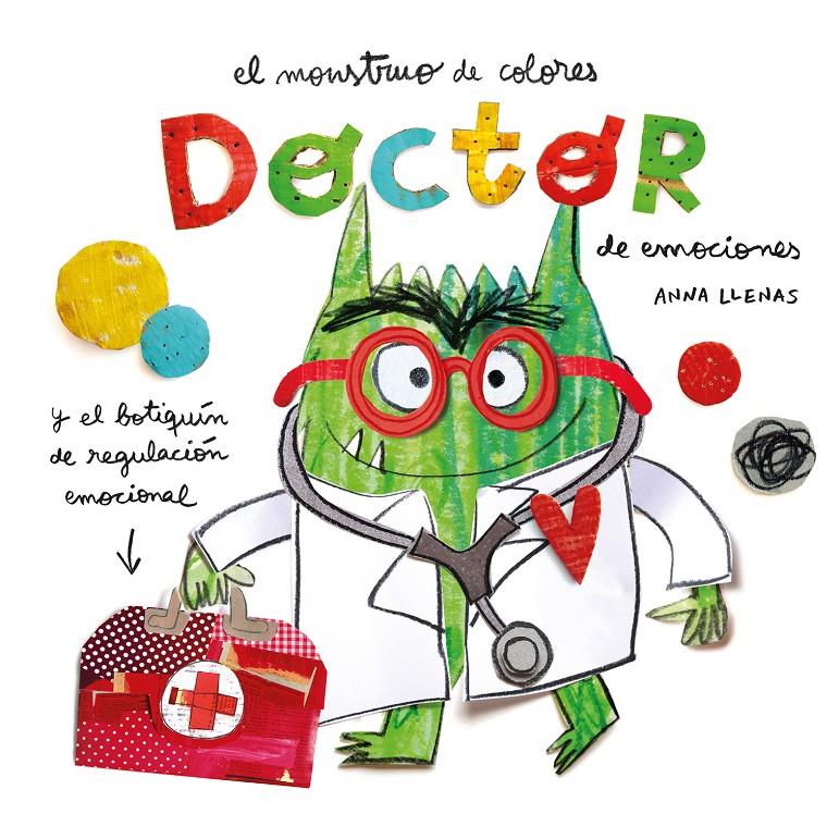El Monstruo de Colores. Doctor de emociones | 9788419401601 | Llenas Serra, Anna/Llenas Serra, Anna