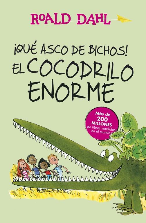 ¡Qué asco de bichos! | El cocodrilo enorme (Colección Alfaguara Clásicos) | 9788420483023 | Dahl, Roald