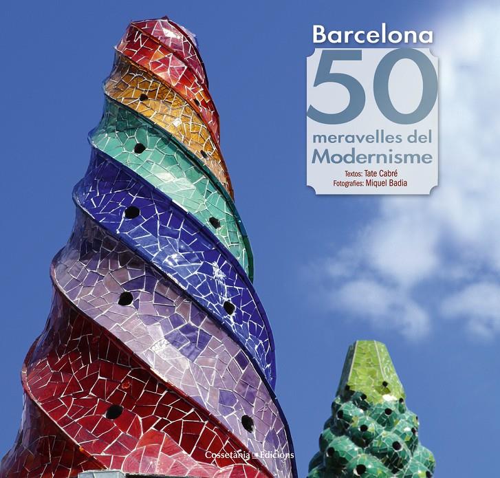 Barcelona. 50 meravelles del Modernisme | 9788490343135 | Cabré, Tate