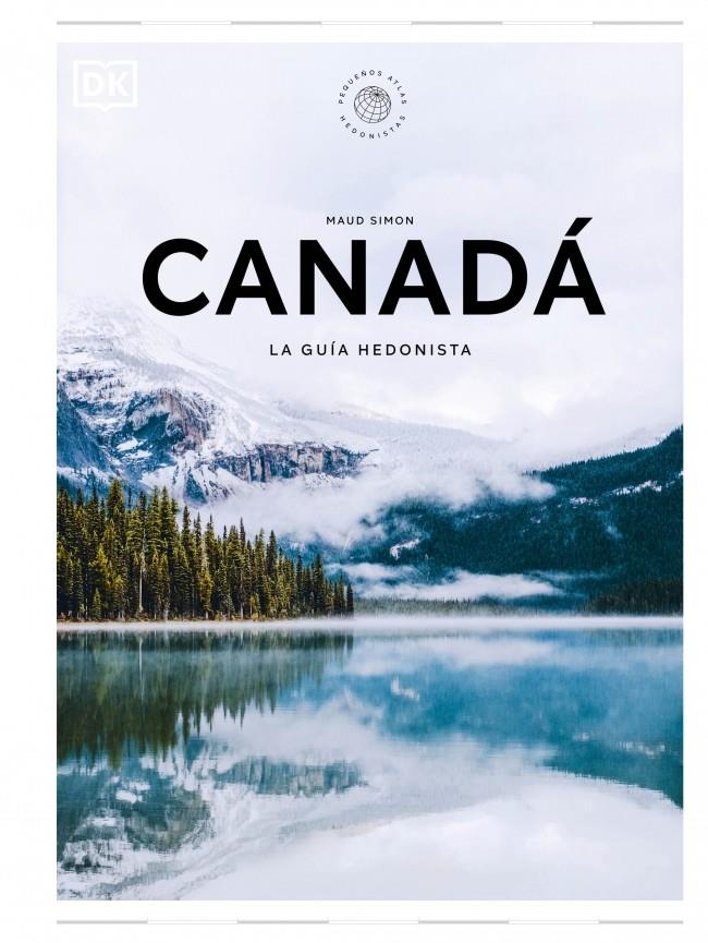 Canadá. La guía hedonista (Pequeños Atlas Hedonistas) | 9780241732519 | Simon, Maud