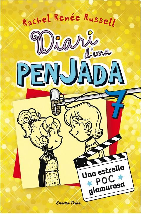 DIARI D'UNA PENJADA 7. UNA ESTRELLA POC GLAMUROSA | 9788490574713 | Rachel Renee Russell