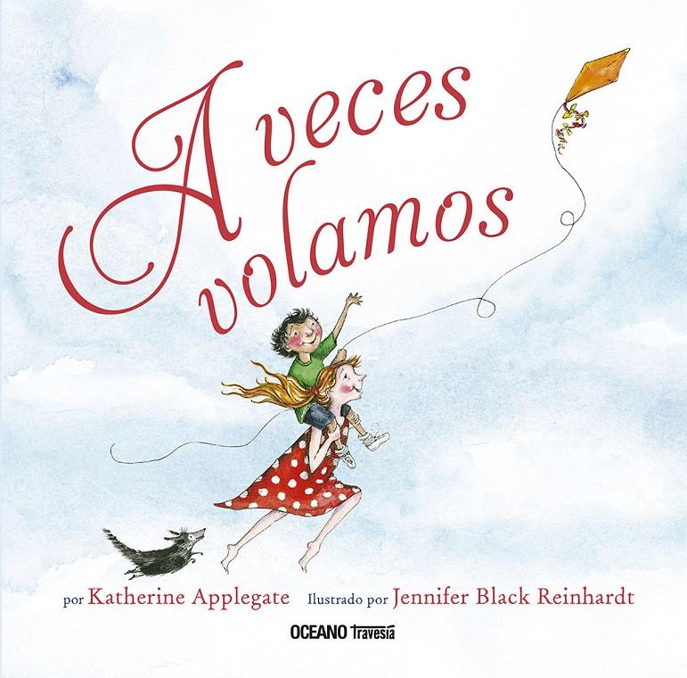 A VECES VOLAMOS | 9786075276540 | Applegate, Katherine