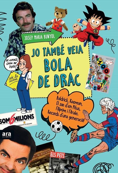 Jo també veia Bola de Drac | 9788416154609 | Bunyol i Duran, Josep Maria