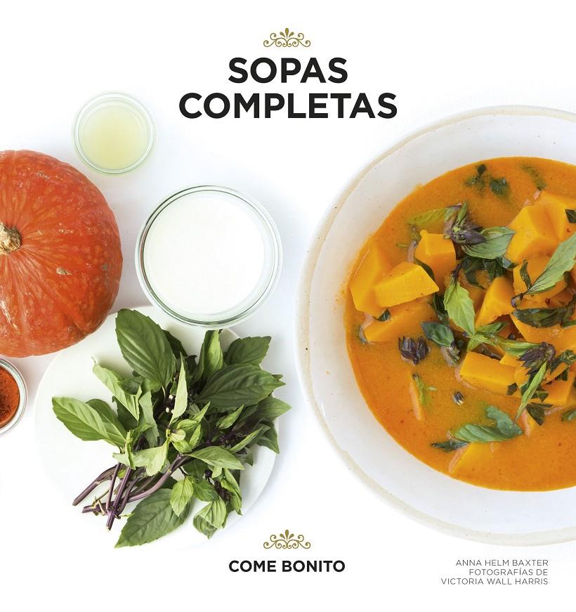 Sopas completas | 9788416489886 | Anna Helm Baxter/Victoria Wall Harris