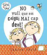 No vull que em caigui mai cap dent ! | 9788478718245 | CHILD , LAUREN