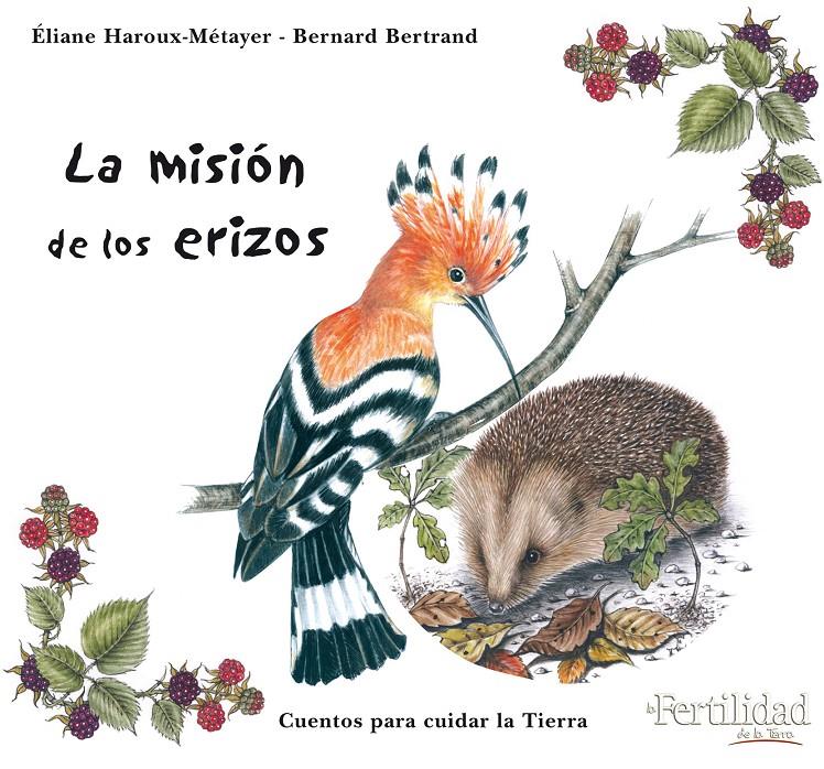 la misión de los erizos | 9788493630850 | Éliane Haroux-Métayer