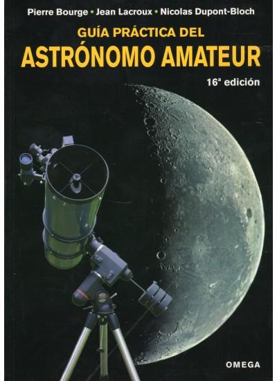 GUÍA PRÁCTICA DEL ASTRÓNOMO AMATEUR | 9788428214858 | BOURGE-LACROUX