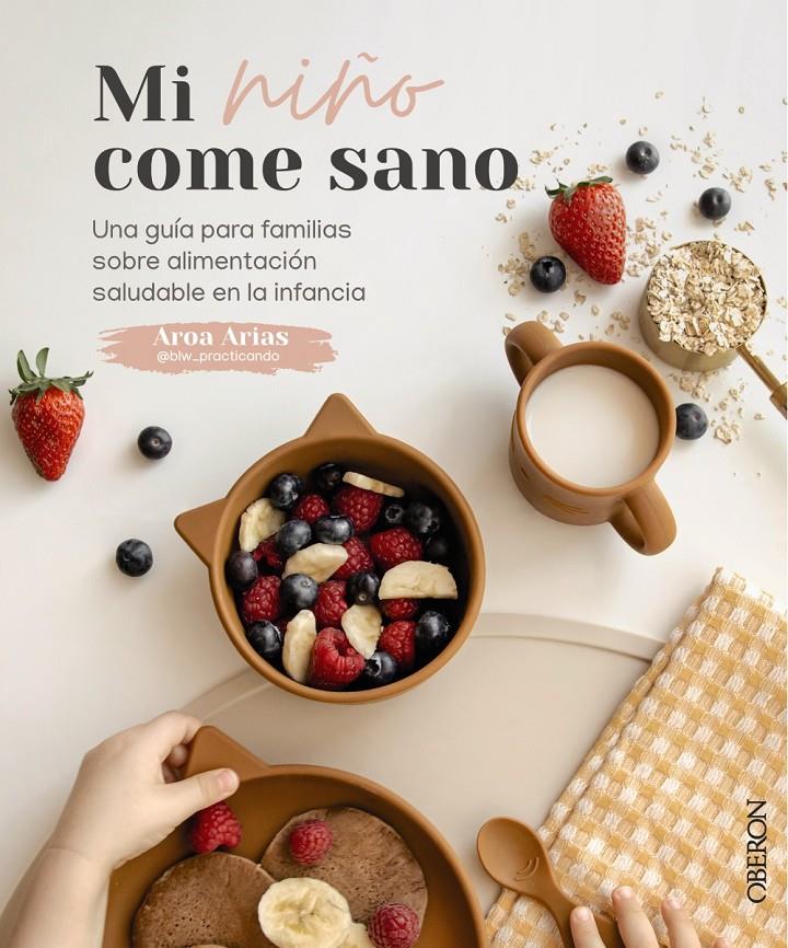 Mi niño come sano | 9788441544604 | Arias (@blw_practicando), Aroa