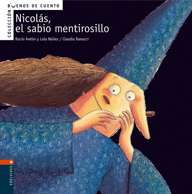 Nicolás, el sabio mentirosillo | 9788426359346 | Antón Blanco, Rocío/Núñez Madrid, Dolores