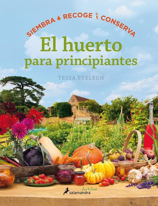 EL HUERTO PARA PRINCIPIANTES | 9788416295036 | Tessa Evelegh