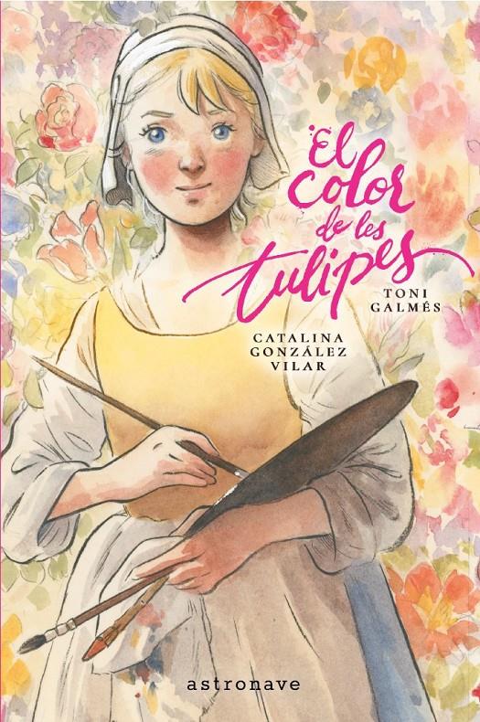 EL COLOR DE LES TULIPES | 9788467984347 | GALMES, TONI/GONZALEZ VILAR, CATALINA