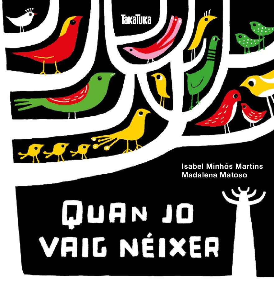 QUAN JO VAIG NÉIXER | 9788417383244 | Minhós Martins, Isabel