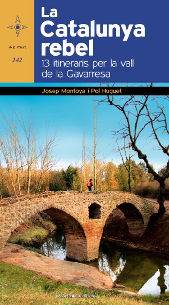 La Catalunya rebel | 9788490343043 | Huguet Estrada, Pol/Montonya i Barberà, Josep