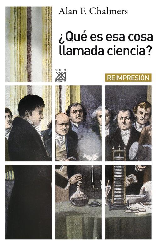 ¿Qué es esa cosa llamada ciencia? | 9788432314308 | Chalmers, Alan F.