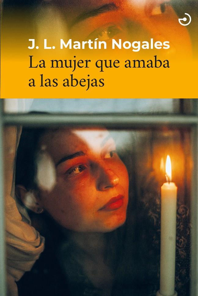 La mujer que amaba a las abejas | 9788419964045 | Martín Nogales, Jose Luis