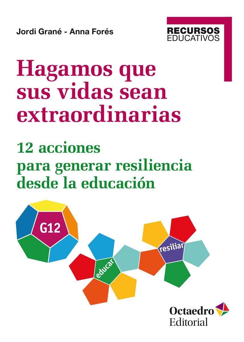 Hagamos que sus vidas sean extraordinarias | 9788418348297 | Grané Ortega, Jordi/Forés Miravalles, Anna