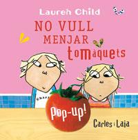 NO VULL MENJAR TOMAQUETS | 9788479012823 | CHILD LAUREN