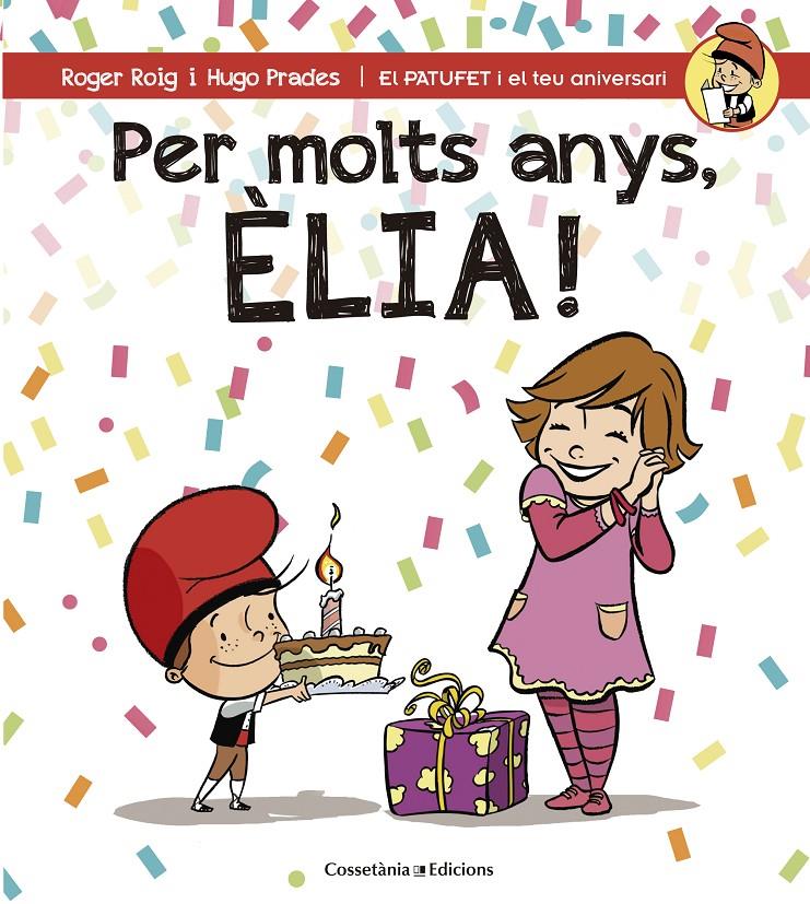 Per molts anys, Èlia! | 9788490345818 | Roig César, Roger