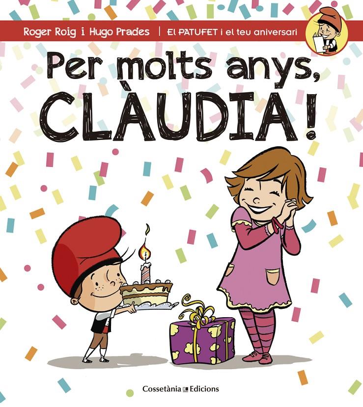 PER MOLTS ANYS, CLAUDIA! | 9788490344460 | Roig César, Roger