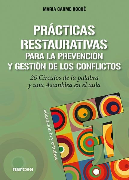 Prácticas restaurativas para la prevención y gestión de los conflictos | 9788427727649 | Boqué Torremorell, Maria Carme