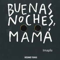 Buenas noches, mamá | 9786074006179 | Imapla