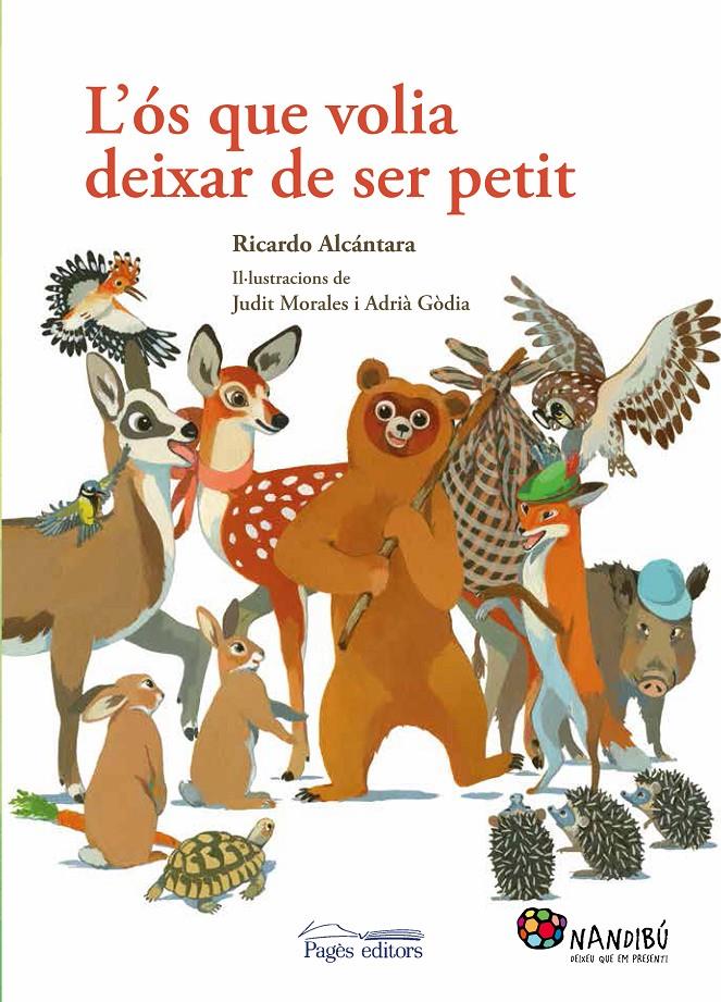 L'ós que volia deixar de ser petit | 9788499757322 | Alcántara Sgarbi, Ricardo