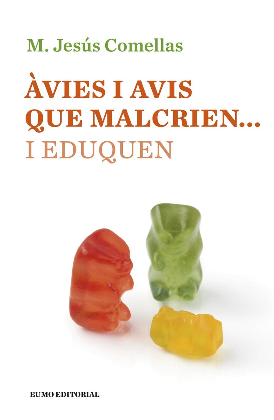 Àvies i avis que malcrien... i eduquen | 9788497665490 | Comellas Carbó, Maria Jesús