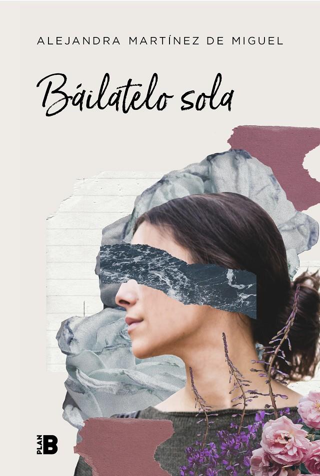 Báilatelo sola | 9788417001810 | Martínez de Miguel, Alejandra