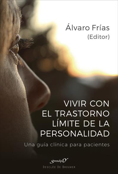 Vivir con el Trastorno Límite de Personalidad. Una guía clínica para pacientes | 9788433029355 | Frías Ibáñez, Álvaro/Aliaga Gómez, Ferrán/Aluco Sánchez, Elena/Calzada Español, Alba/Farriols Hernan