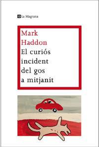 El curiós incident del gos a mitjanit | 9788482649672 | Mark Haddon