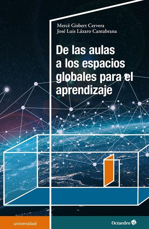 De las aulas a los espacios globales para el aprendizaje | 9788418348273 | Gisbert Cervera, Mercè/Lázaro Cantabrana, José Luis