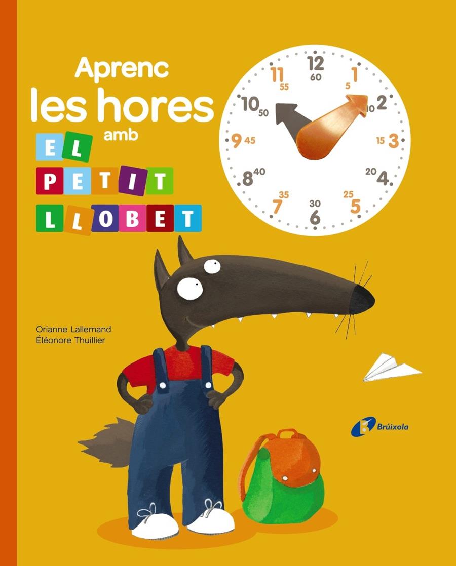 Aprenc les hores amb el petit Llobet | 9788499066417 | Lallemand, Orianne