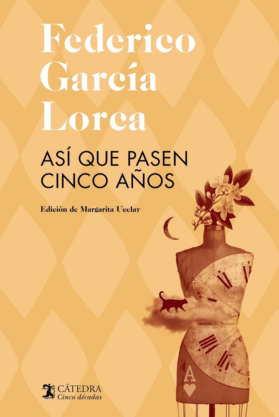 Así que pasen cinco años | 9788437646473 | García Lorca, Federico