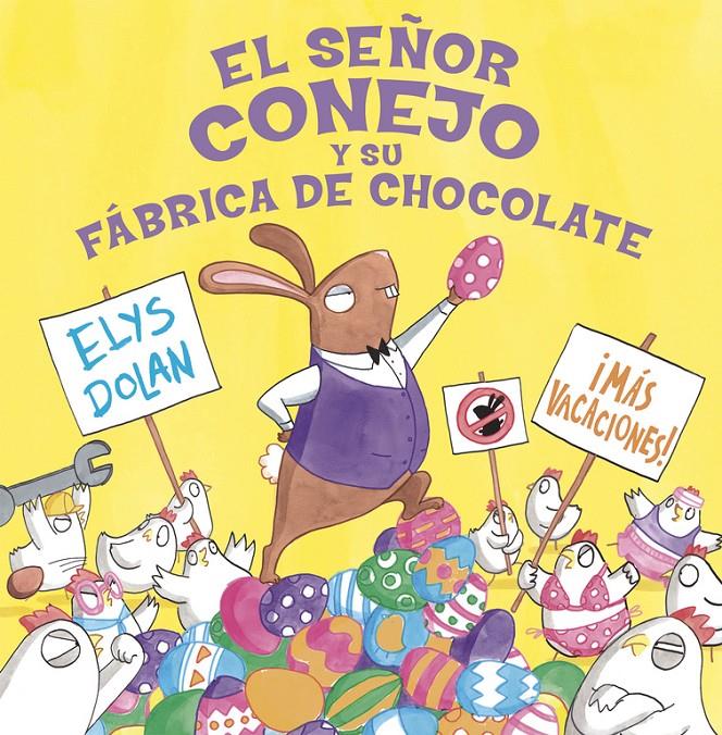 Señor conejo y la fábrica de chocolate | 9788416712274 | Dolan, Elys