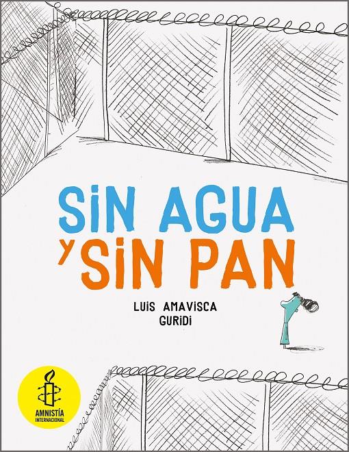 Sin agua y sin pan | 9788494597121 | Luis Amavisca