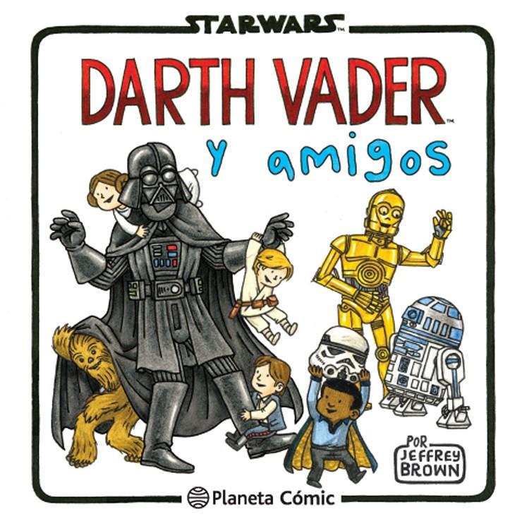 Star Wars Darth Vader y amigos | 9788416401734 | Jeffrey Brown