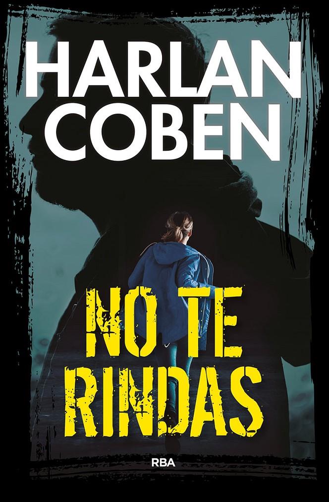 NO TE RINDAS | 9788490569672 | Coben Harlan