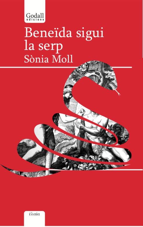 Beneïda sigui la serp | 9788494840753 | Moll Gamboa, Sònia