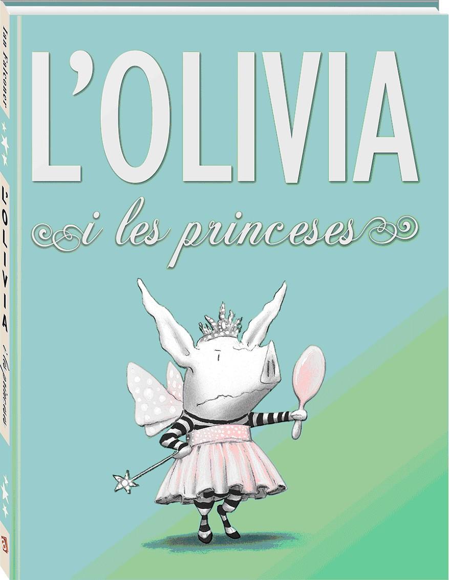 L'Olivia i les princeses | 9788494154423 | Ian Falconer