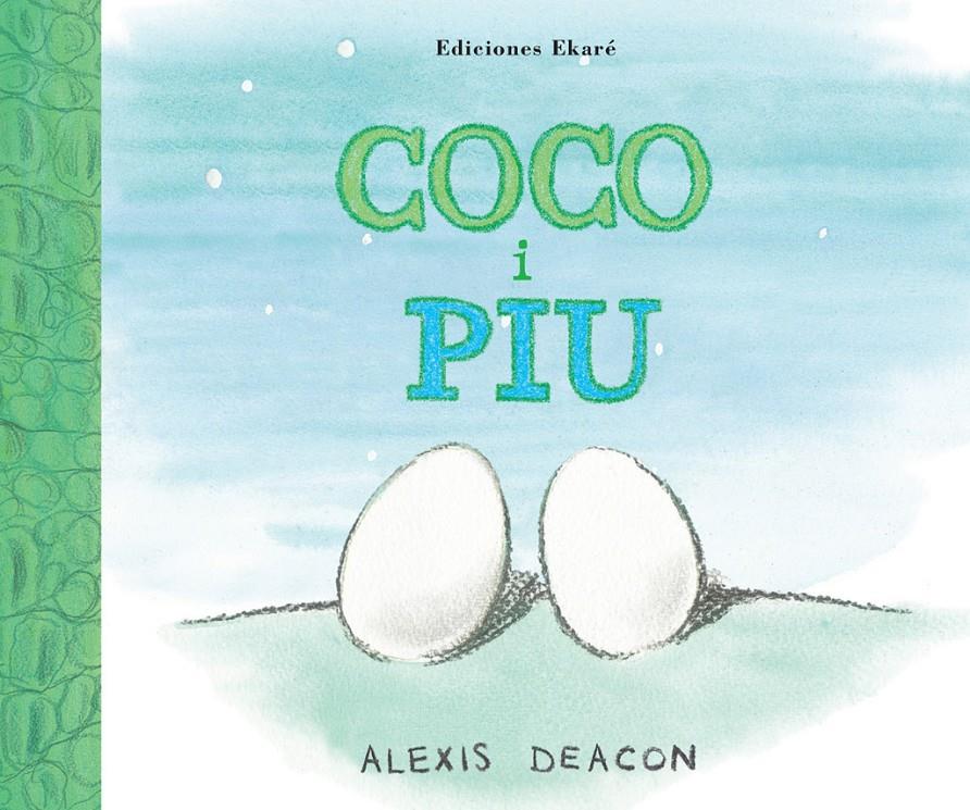 Coco i Piu  | 9788493913861 | Alexis Deacon