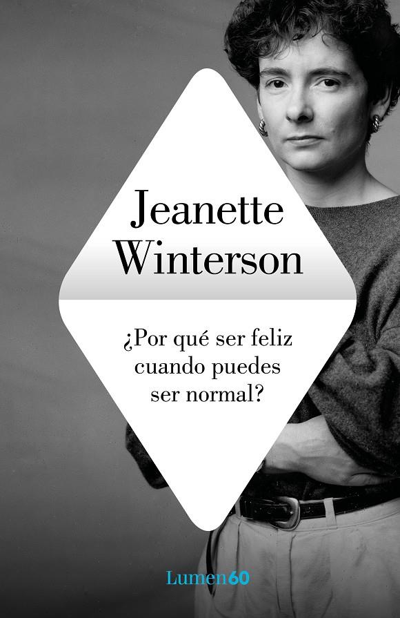 ¿Por qué ser feliz cuando puedes ser normal? | 9788426409249 | Winterson, Jeanette