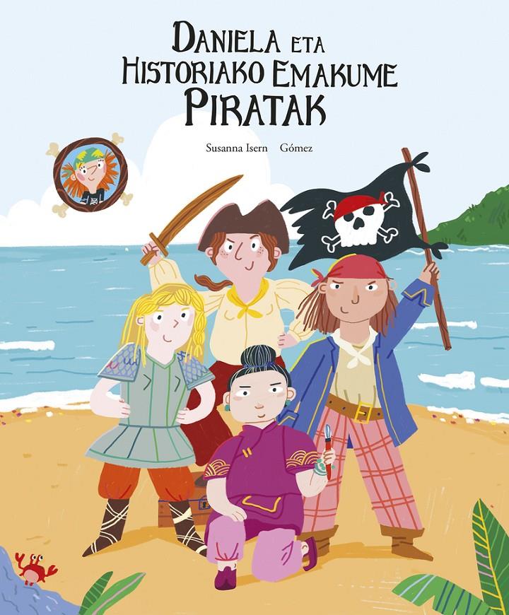Daniela eta historiako emakume piratak | 9788419253439 | Isern, Susanna