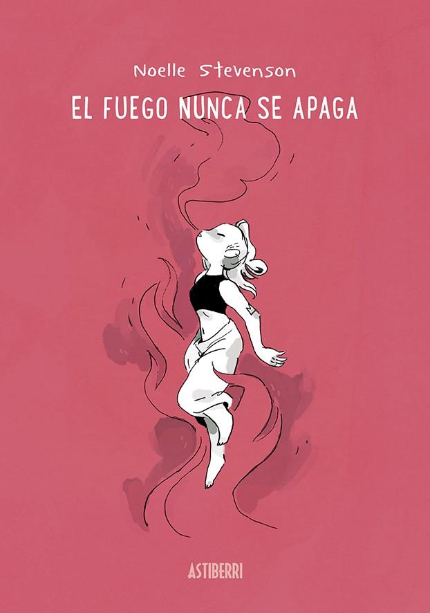 El fuego nunca se apaga | 9788418215575 | Stevenson, Noelle