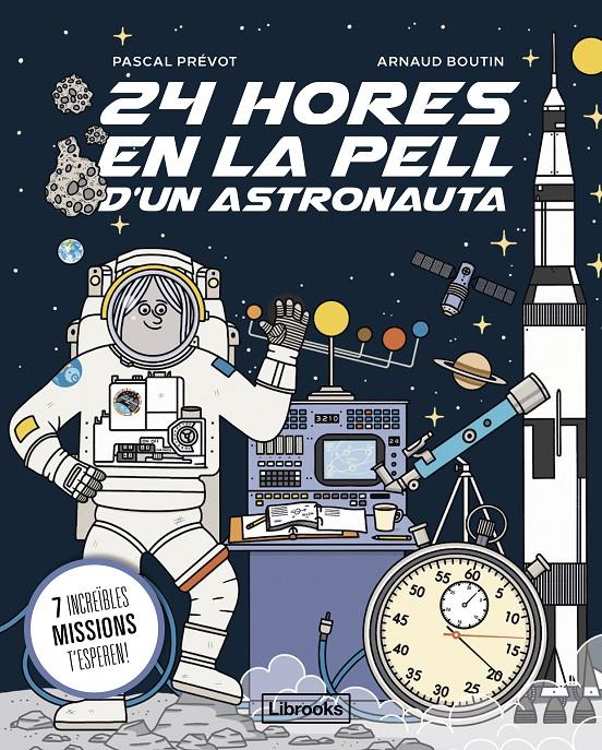 24 hores en la pell d'un astronauta | 9788412860061 | Prévot, Pascal/Boutin, Arnaud