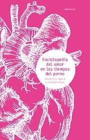 Enciclopedia del amor en los tiempos del porno | 9789564013770 | Egaña, Lucía , Ruiz- Tagle, Josefa